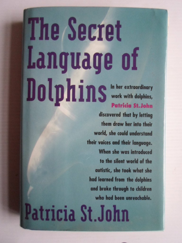 John. Patricia St. - The Secret Language of Dolphins