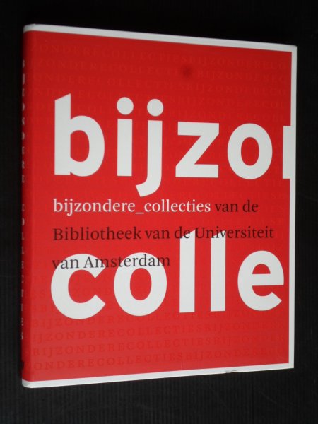  - Bijzondere Collecties [van de Bibliotheek van  de UVA] naar een nieuwe bibliotheek