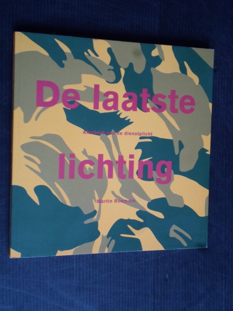 Roemers, Martin - De laatste lichting, Afscheid van de dienstplicht