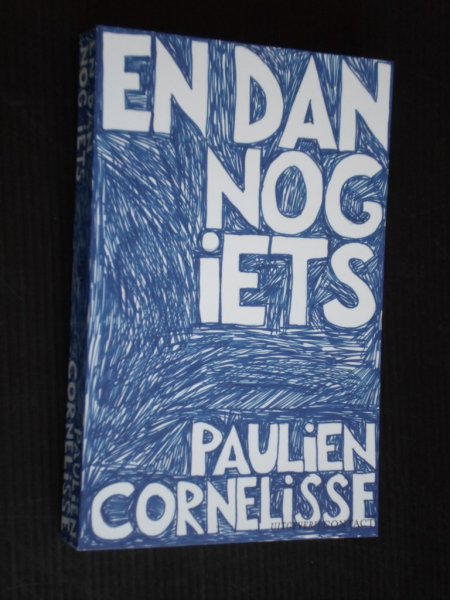 Cornelisse, Paulien - En dan nog iets