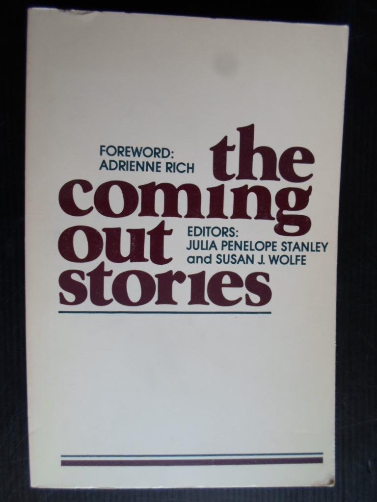 Stanley, J.P. & S.J.Wolfe. Ed. - The coming out stories