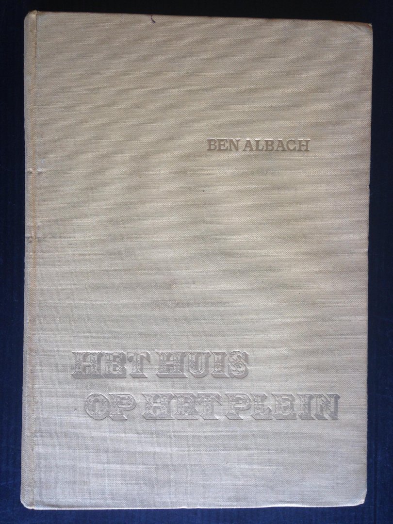 Albach, N. - Het huis op het plein, Heden en verleden Amsterdamse Stadsschouwburg
