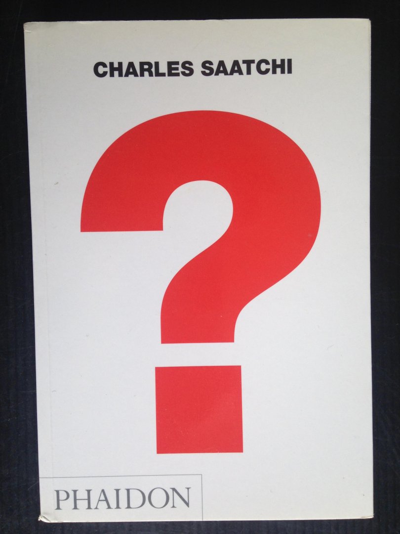 Saatchi, Charles - ? Question