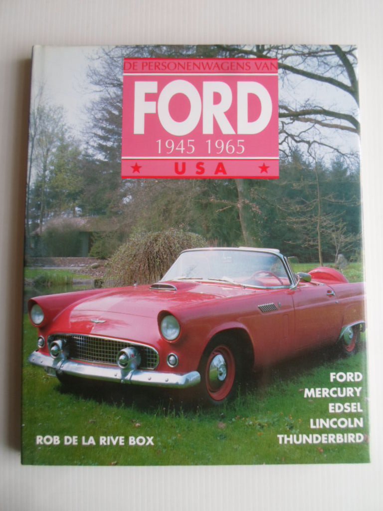 Rive Box, Rob de la - De personenwagens van Ford 1945-1965