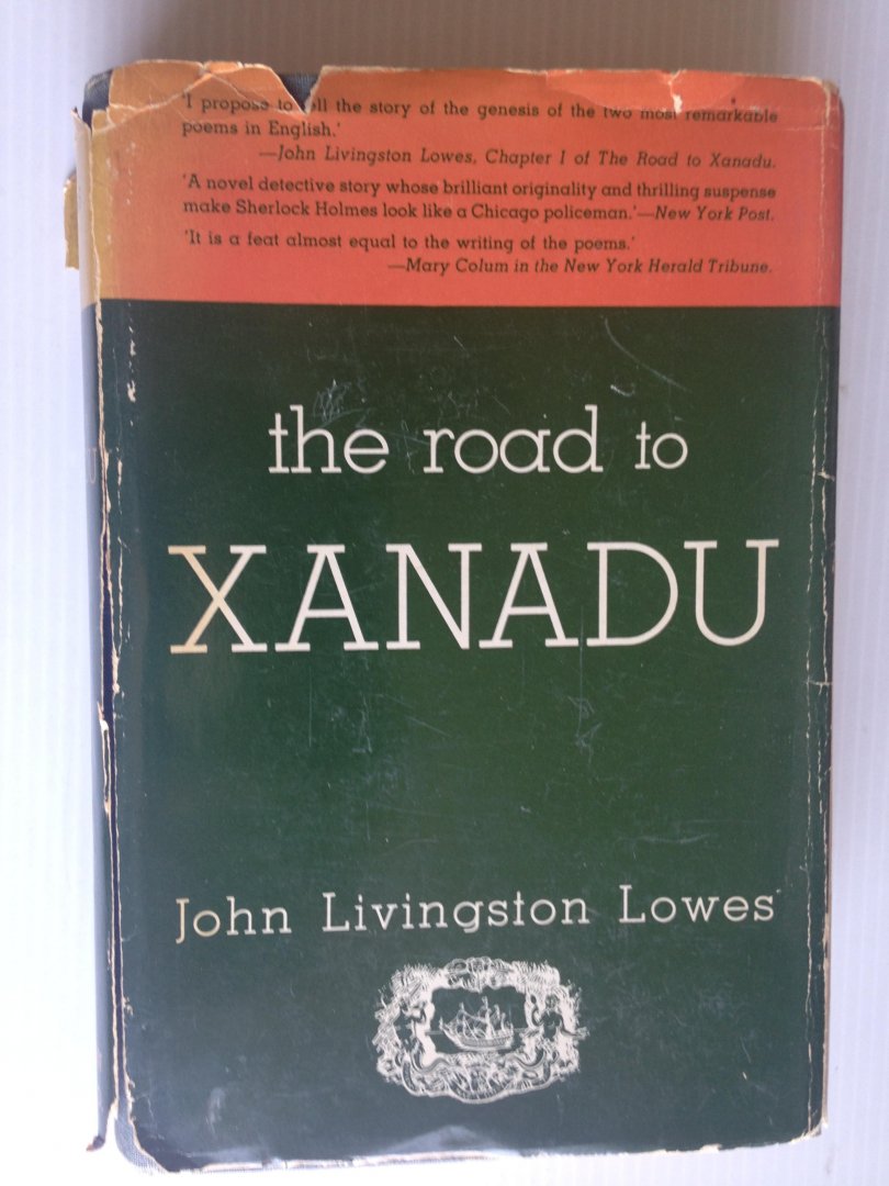 Livingstone Lowes, John - The Road to Xanadu, A Study in the Ways of the Imagination