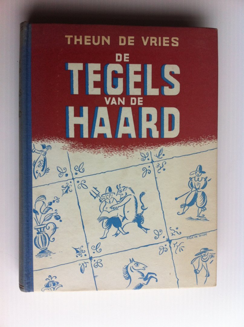 Vries, Theun de - De tegels van de haard