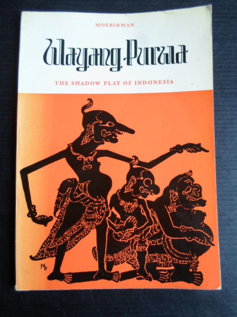 Moebirman - Wayang Purwa, The shadow play of Indonesia