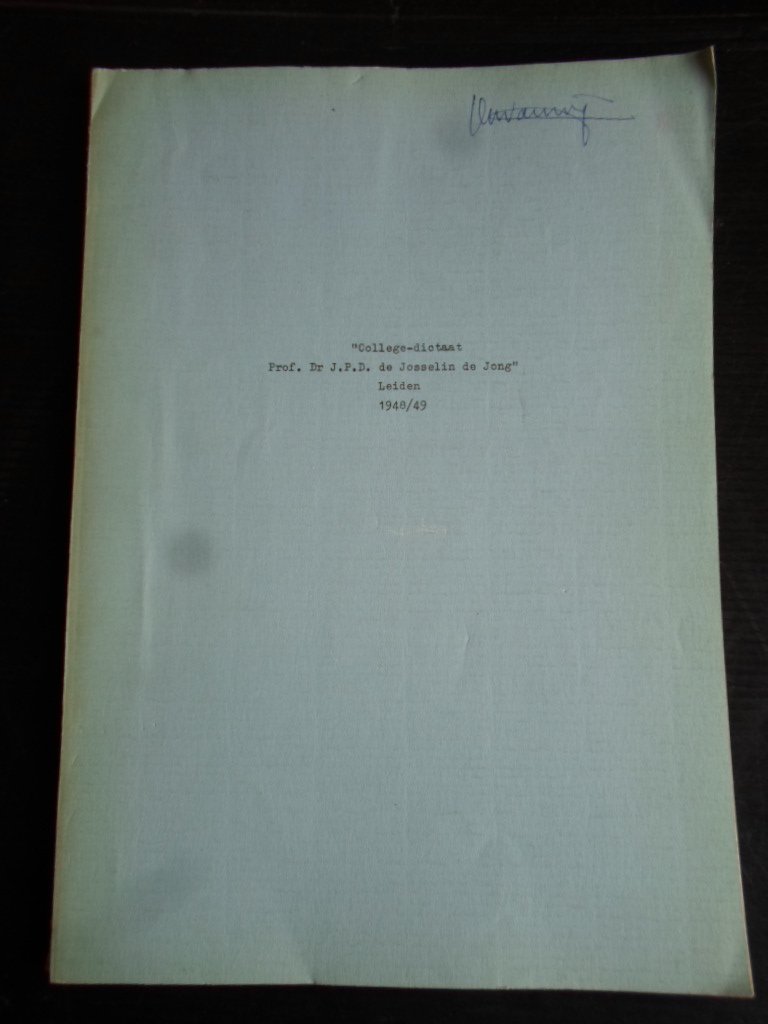 de Josselin de Jong, Prof Dr J.P.D. - College-dictaat 1948/49