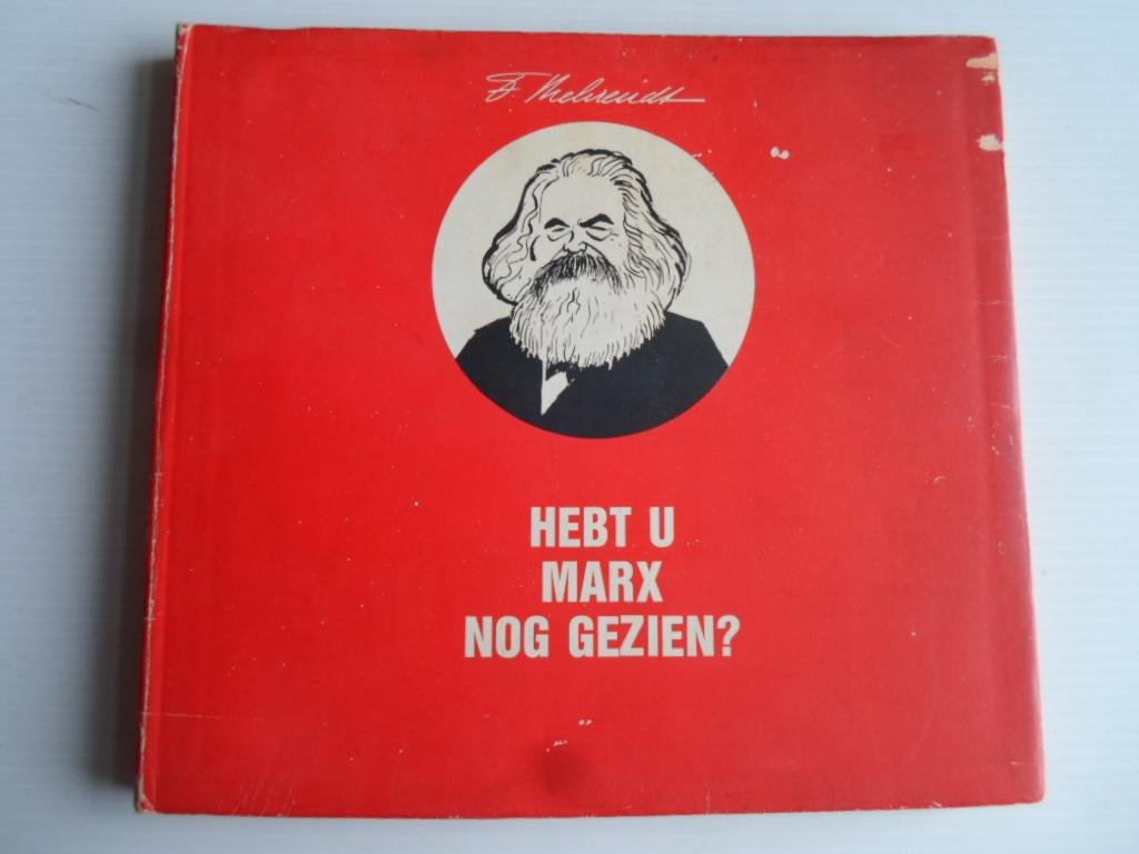 Behrendt, F. - Hebt u Marx nog gezien? Het gezicht van het stalinisme in 80 politieke prenten