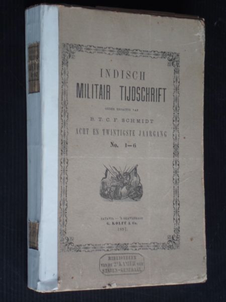 Schmidt, B.T.C.F. redactie - Indisch Militair Tijdschrift, maandelijkse uitgave van de Indische Krijgskundige Vereeniging