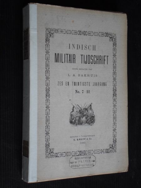 Bakhuis, L.A.  redactie - Indisch Militair Tijdschrift, maandelijkse uitgave van de Indische Krijgskundige Vereeniging