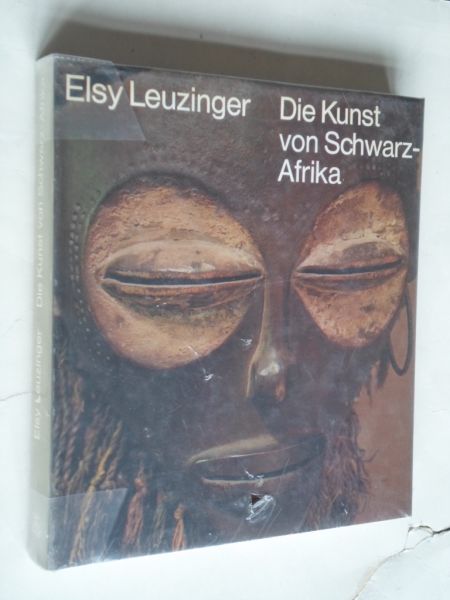 Leuzinger, Elsy - Die Kunst von Schwarz-Afrika