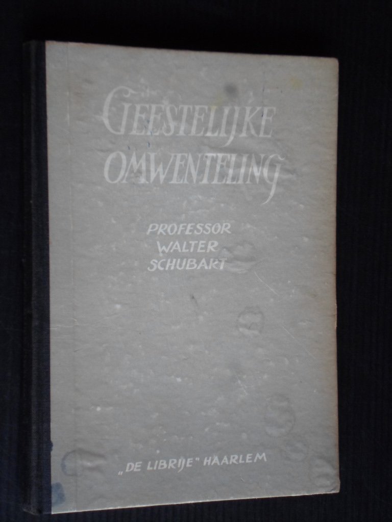 Schubert, Professor Walter - Geestelijke Omwenteling