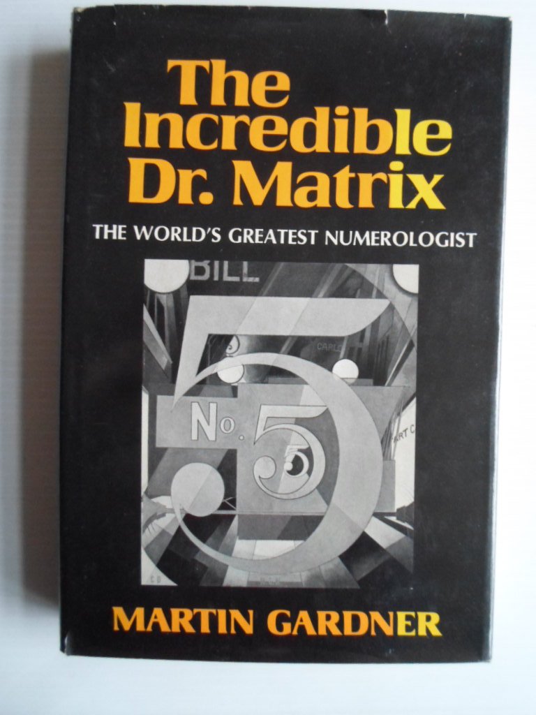 Gardner, Marin - The Incredible Dr.Matrix, The World?s Greatest Numerologist