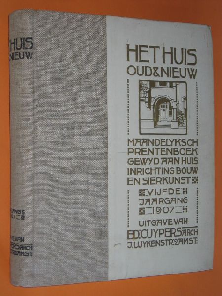  - Het Huis Oud & Nieuw, Maandelijksch prentenboek gewijd aan huis, inrichting, bouw en sierkunst