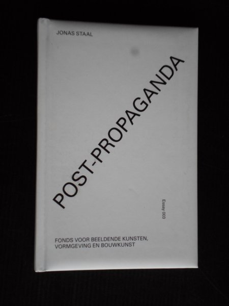 Staal, Jonas - Post-Propaganda, Essay 003