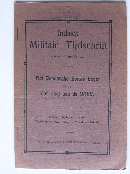 Indisch Militair Tijdschrift, extra Bijlage nr 34 - Het Japansche Eerste Leger tot aan den slag aan de Yalu
