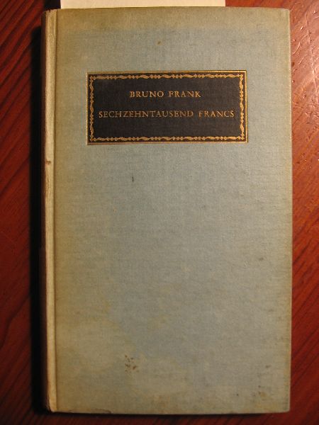 Frank, Bruno - Sechzehntausend Francs
