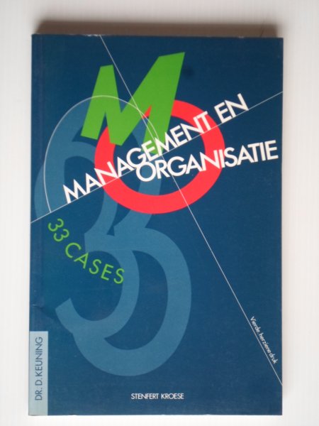 Keuning, dr.D. - Management en Organisatie, 33 Cases