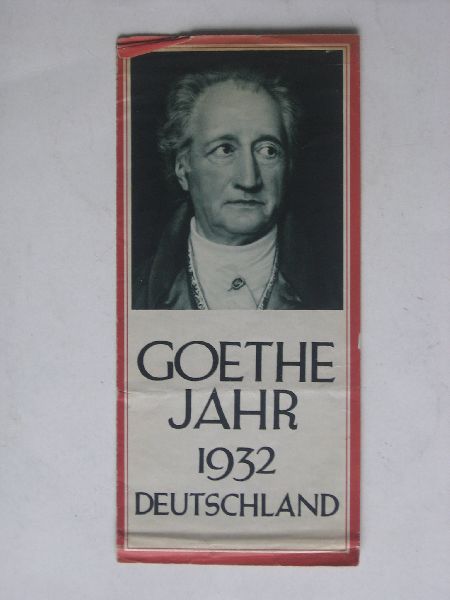 Folder - Goethe Jahr 1932, tgv dem Gedenken des 100.Todestages Goethes 22 marz 1832