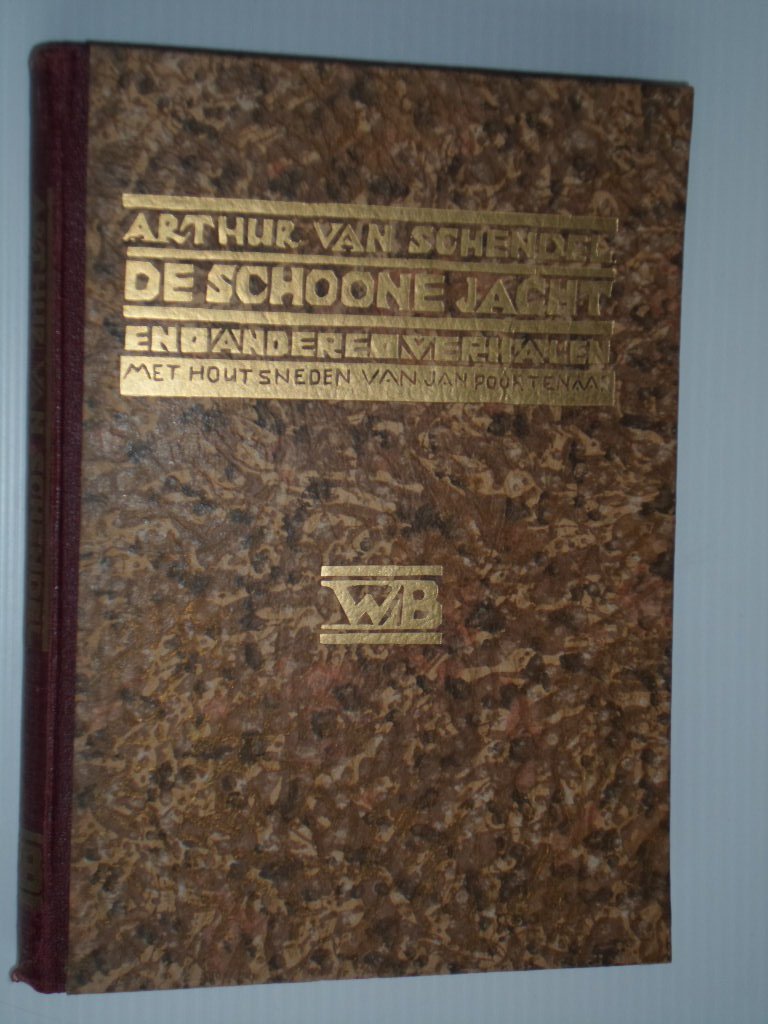 Schendel, Arthur van,  met houtsneden van Jan Poortenaar - De schoone jacht en andere verhalen