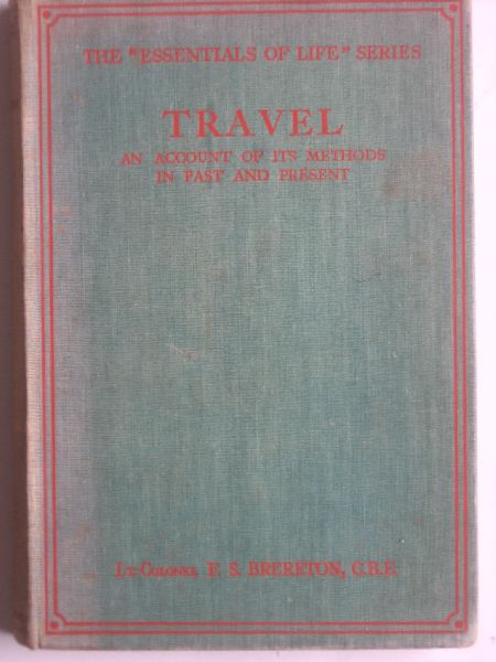 Brereton, Lt.-Col.F.S. - Travel, an account of its methods in past and present