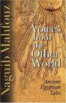 Mahfouz, Naguib - Voices from the Other World      Ancient Egyptian Tales