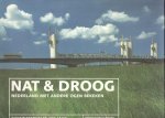 Bendeler, Guusje, en anderen. - Nat & Droog - Nederland met andere ogen bekeken - Rijkswaterstaat 200 jaar