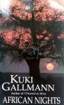 Gallmann, Kuki - African Nights (ENGELSTALIG)