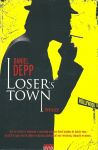 Depp, Daniel - Loser;s Town (Nederlanstalige uitgave)