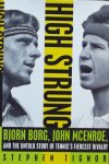 Tignor, Stephen - High Strung / Bjorn Borg, John Mcenroe, and the Untold Story of Tennis's Fiercest Rivalry