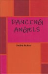 McKray (Debbie Vollebregt), Debbie - Dancing Angels - Aolfe Green has a perfectly tranquill life. But life turned out not that easy after the death of her parents