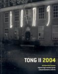 Loes Ceha e.a. - Tong II 2004 Vijf bijzondere kamers - eigenzinnige reacties op een cultuurhistorische collectie