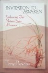 Parsons, Tony - Invitation to awaken; embracing our natural state of presence
