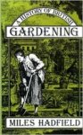 Hadfield, Miles - A history of British gardening