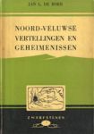 Boer, Jan L. de (bijeengesprokkeld door) - Noord-Veluwse vertellingen en geheimenissen