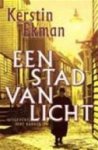 Kerstin Ekman , K. - Een stad van licht (NL vertaling van En stad av ljus)
