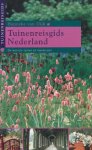 Dijk, Hanneke van - Tuinenreisgids Nederland. De mooiste tuinen en kwekerijen.