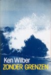 Wilber, Ken - Zonder grenzen; oosterse en westerse benaderingen van persoonlijke groei