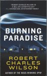 Wilson, Robert Charles - Burning Paradise