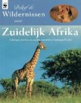 Barker, Brian Johnson - Beleef de wildernissen van Zuidelijk Afrika  Nationale parken en andere onmisbare natuurgebieden