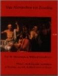 MOORMANN, ERIC M. & WILFRIED UITTERHOEVE - Van Alexandros tot Zenobia. Thema?s uit de klassieke geschiedenis in literatuur, muziek, beeldende kunst en theater.