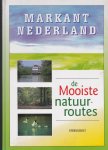 Markant Nederland - Markant Nederland / de mooiste natuurroutes