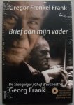 Frenkel Frank, Gregor - Brief aan mijn vader + CD / de Stehgeiger / Chef d' orchestre Georg Frank'