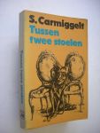Carmiggelt, S. - Tussen twee stoelen (2 bundels jeugdherinneringen samengevoegd)