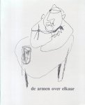 Auteurs (diverse) - De armen over elkaar (De ontwikkeling van een kunstenaar: Sjouke Zijlstra gezien via zijn tekeningen en door medewerkers)