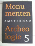 Gawronski J. & F Schnidt & M.Th.van Thoor - Monumenten Amsterdam Arheologie 5