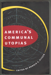 Pitzer, Donald E. - America's Communal Utopias