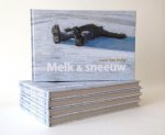 Hulst, Leen Van - Melk & sneeuw Een beeldroman van Leen Van Hulst