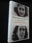Maarsen, J. van - Ik heet Anne, zei ze, Anne Frank / herinneringen van Jacqueline van Maarsen